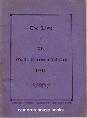 The Laws of the Malta Garrison Library 1911.