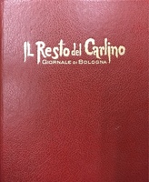 Seller image for IL RESTO DEL CARLINO. Giornale di Bologna for sale by LIBRERIA ALDROVANDI