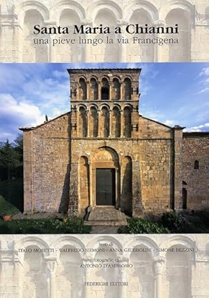 Immagine del venditore per SANTA MARIA A CHIANNI. Una pieve lungo la via Francigena venduto da LIBRERIA ALDROVANDI