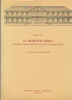 Seller image for LA METROPOLI DIFESA. Architettura militare dell'Ottocento nelle citt capitali d'Italia for sale by LIBRERIA ALDROVANDI