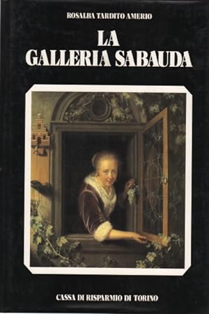 Immagine del venditore per LA GALLERIA SABAUDA venduto da LIBRERIA ALDROVANDI