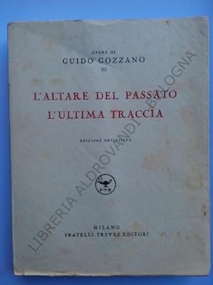 Seller image for L'ALTARE DEL PASSATO - L'ULTIMA TRACCIA for sale by LIBRERIA ALDROVANDI