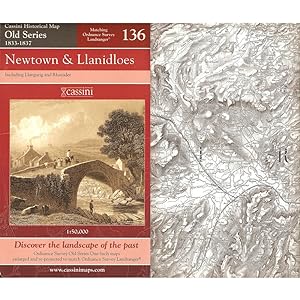 Bild des Verkufers fr NEWTOWN & LLANIDLOES, including Llangurig and Rhayader. (Cassini Old Series Historical Map OSE 136. 1833-1837). MATCHING ORDNANCE SURVEY LANDRANGER No. 136. 1:50,000. zum Verkauf von Coch-y-Bonddu Books Ltd