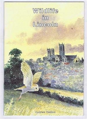 Seller image for Wildlife in Lincoln for sale by Bailgate Books Ltd