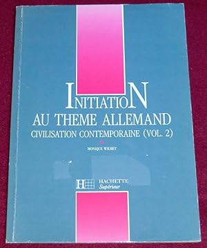 Immagine del venditore per INITIATION AU THEME ALLEMAND - Civilisation contemporaine (vol. 2) venduto da LE BOUQUINISTE