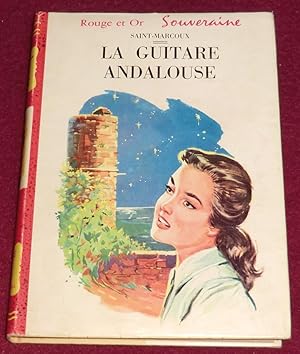 Seller image for LA GUITARE ANDALOUSE for sale by LE BOUQUINISTE