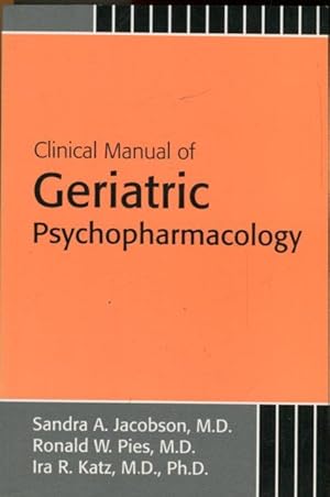 Imagen del vendedor de Clinical Manual of Geriatric Psychopharmacology. a la venta por Antiquariat am Flughafen