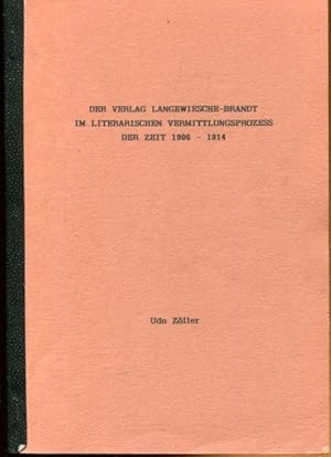 Der Verlag Langewiesche-Brandt im literarischen Vermittlungsprozeß der Zeit 1906 - 1914.