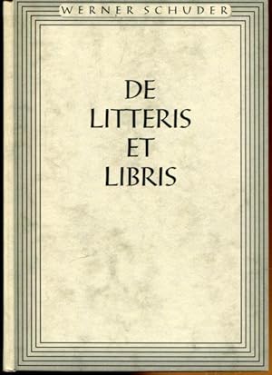Bild des Verkufers fr De Litteris et Libris. Betrachtungen und Reflexionen aus fnf Jahrzehnten. zum Verkauf von Antiquariat am Flughafen