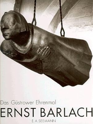 Ernst Barlach. Das Güstrower Ehrenmal.