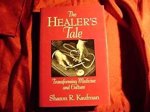 Immagine del venditore per The Healer's Tale. Transforming Medicine and Culture. venduto da BookMine