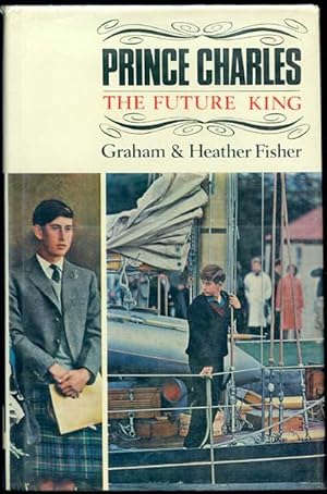 Seller image for PRINCE CHARLES The Future King for sale by Inga's Original Choices