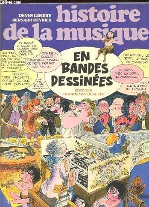 Bild des Verkufers fr HISTOIRE DE LA MUSIQUE EN BANDES DESSINEES. TOME 1: DE L ANTIQUITE A MOZART. zum Verkauf von Le-Livre