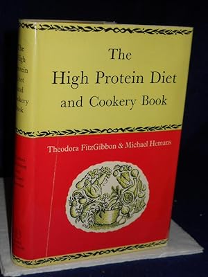 Image du vendeur pour The High Protein Diet and Cookery Book mis en vente par Gil's Book Loft