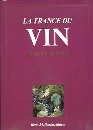 Bild des Verkufers fr LA FRANCE DU VIN zum Verkauf von Le-Livre