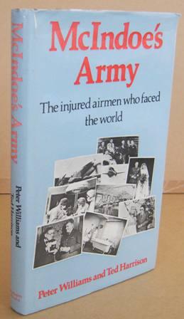 Immagine del venditore per McIndoe's Army The Injured Airmen Who Faced the World venduto da Mainly Fiction