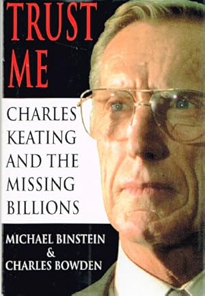 Bild des Verkufers fr Trust Me Charles Keating and the Missing Billions zum Verkauf von Round Table Books, LLC