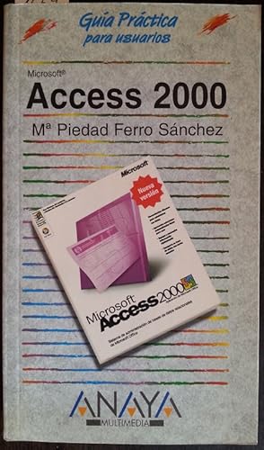 Imagen del vendedor de ACCESS 2000. GUIA PRACTICA PARA USUARIOS. a la venta por Libreria Lopez de Araujo