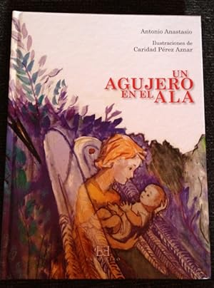 Imagen del vendedor de UN AGUJERO EN EL ALA. a la venta por Libreria Lopez de Araujo