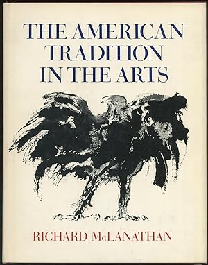 Bild des Verkufers fr The American Tradition in the Arts zum Verkauf von Between the Covers-Rare Books, Inc. ABAA