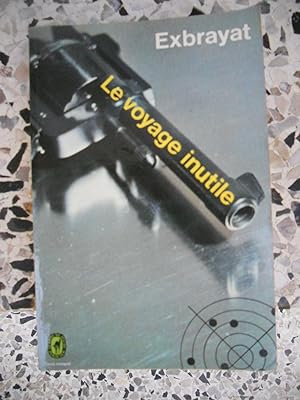 Seller image for Le voyage inutile for sale by Frederic Delbos