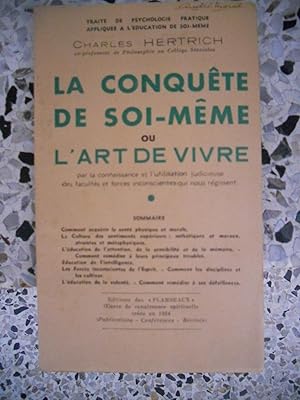 Seller image for La conquete de soi-meme - ou - l'art de vivre par la connaissance et l'utilisation judicieuse des facults et forces inconscientes qui nous rgissent - Par la connaissance et l'utilisation judicieuse des facults et forces inconscientes qui nous rgissent. for sale by Frederic Delbos