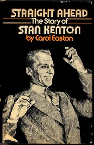 Immagine del venditore per Straight ahead : the story of Stan Kenton. venduto da Joseph Valles - Books