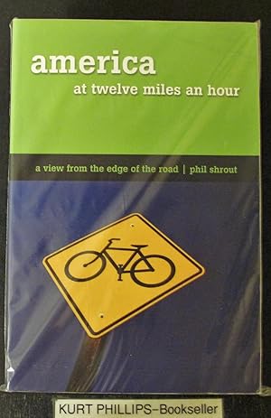 America at Twelve Miles an Hour: A View from the Edge of the Road (Signed Copy)