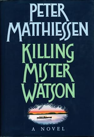 Image du vendeur pour KILLING MISTER WATSON. mis en vente par Bookfever, IOBA  (Volk & Iiams)