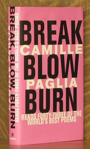 Seller image for Break, Blow, Burn: Camille Paglia Reads Forty-three of the World's Best Poems for sale by Andre Strong Bookseller