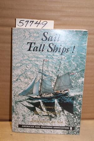 Seller image for Sail Tall Ships; A Directory of Sail Training and Adventure at Sea for sale by Princeton Antiques Bookshop