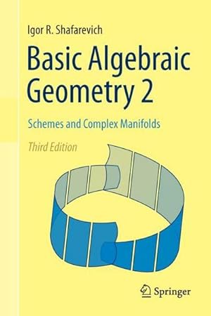 Bild des Verkufers fr Basic Algebraic Geometry 2 : Schemes and Complex Manifolds zum Verkauf von AHA-BUCH GmbH