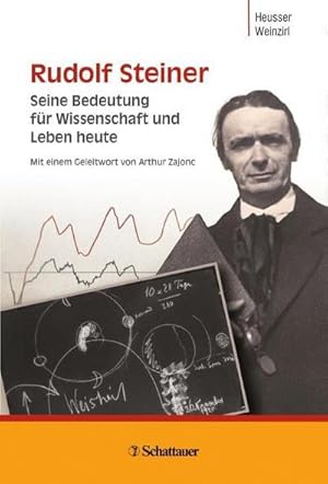 Bild des Verkufers fr Rudolf Steiner : Seine Bedeutung fr Wissenschaft und Leben heute zum Verkauf von AHA-BUCH GmbH