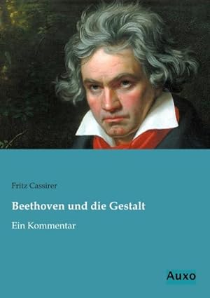 Bild des Verkufers fr Beethoven und die Gestalt : Ein Kommentar zum Verkauf von AHA-BUCH GmbH