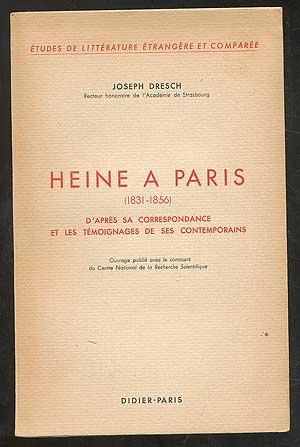 Bild des Verkufers fr Heine a Paris: 1831-1856 zum Verkauf von Between the Covers-Rare Books, Inc. ABAA