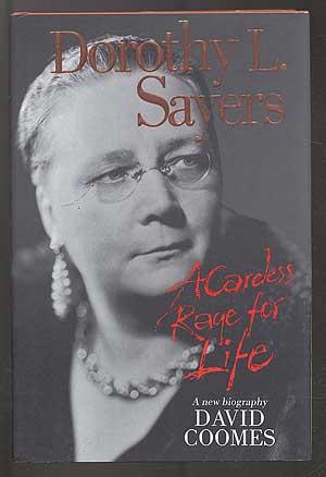 Immagine del venditore per Dorothy L. Sayers: A Careless Rage for Life venduto da Between the Covers-Rare Books, Inc. ABAA