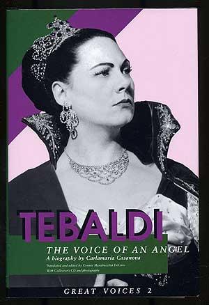 Image du vendeur pour Tebaldi: The Voice of an Angel: Great Voices Volume Two mis en vente par Between the Covers-Rare Books, Inc. ABAA