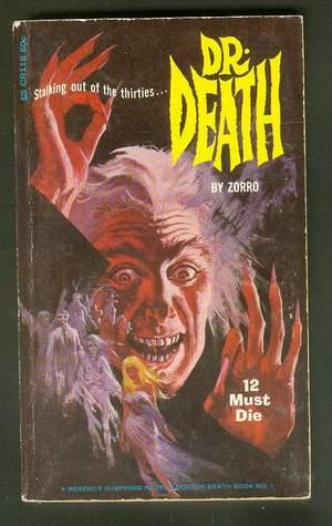 Bild des Verkufers fr DOCTOR DEATH. (Book # 1 of the Dr. Death Series; Corinth Book # CR 118 ); Twelve / 12 MUST DIE. zum Verkauf von Comic World