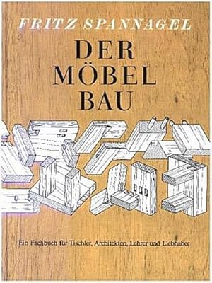 Bild des Verkufers fr Der Mbelbau : Ein Fachbuch fr Tischler, Architekten und Lehrer. Auch ein Beitrag zur Wohnkultur zum Verkauf von AHA-BUCH GmbH