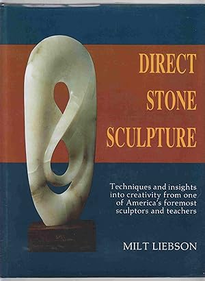 Immagine del venditore per Direct Stone Sculpture A Guide to Technique and Creativity venduto da Riverwash Books (IOBA)