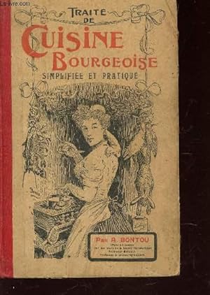 Seller image for TRAITE DE CUISINE BOURGEOISE SIMPLIFIEE ET PRATIQUE. for sale by Le-Livre