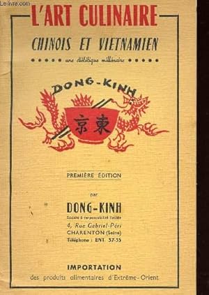 Seller image for L'ART CULINAIRE CHINOIS ET VITENAMIEN - UNE DIETETIQUE MILLENAIRE / PREMIERE EDITION. for sale by Le-Livre