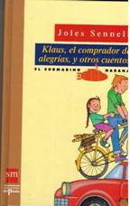 Imagen del vendedor de KLAUS EL COMPRADOR DE ALEGRIAS Y OTROS CUENTOS a la venta por ALZOFORA LIBROS