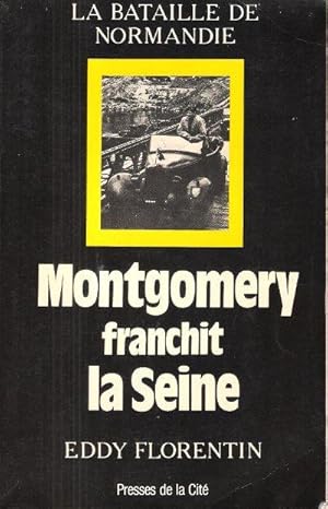 Image du vendeur pour Montgomery franchit La Seine mis en vente par Au vert paradis du livre