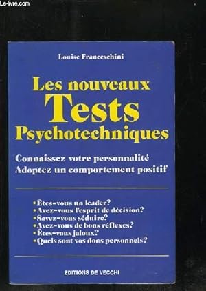 Bild des Verkufers fr LES NOUVEAUX TESTS PSYCHOTECHNIQUES.CONNAISSEZ VOTRE PERSONNALITE . ADOPTEZ UN COMPORTEMENT POSITIF. zum Verkauf von Le-Livre