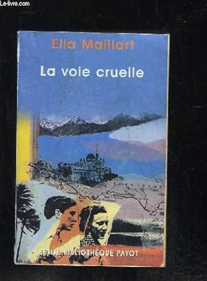 Imagen del vendedor de LA VOIE CRUELLE. DEUX FEMMES UNE FORD VERS L AFGHANISTAN. a la venta por Le-Livre