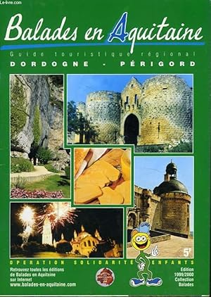 Bild des Verkufers fr BALADES EN AQUITAINE. GUIDE TOURISTIQUE REGIONAL. DORDOGNE-PERIGORD. zum Verkauf von Le-Livre