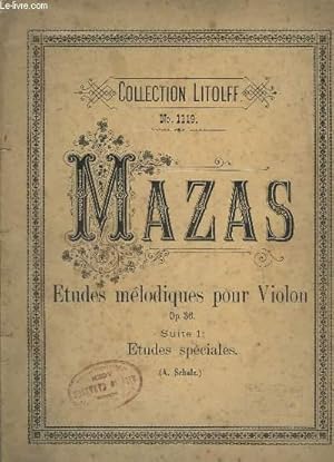 Seller image for ETUDES MELODIQUES POUR VIOLON N 1119 - OP. 36 - SUITE 1 : ETUDES SPECIALES. for sale by Le-Livre