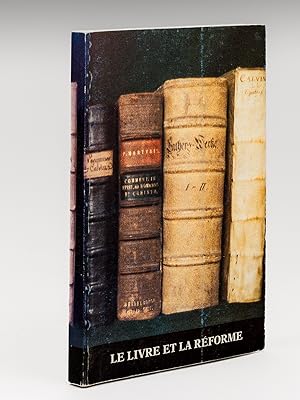 Bild des Verkufers fr Le Livre et la Rforme. zum Verkauf von Librairie du Cardinal