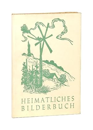 Bild des Verkufers fr Heimatliches Bilderbuch. zum Verkauf von Versandantiquariat Wolfgang Friebes